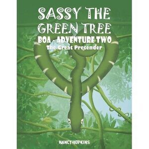 Sassy the Green Tree Boa - Adventure Two -- Nancy Hopkins